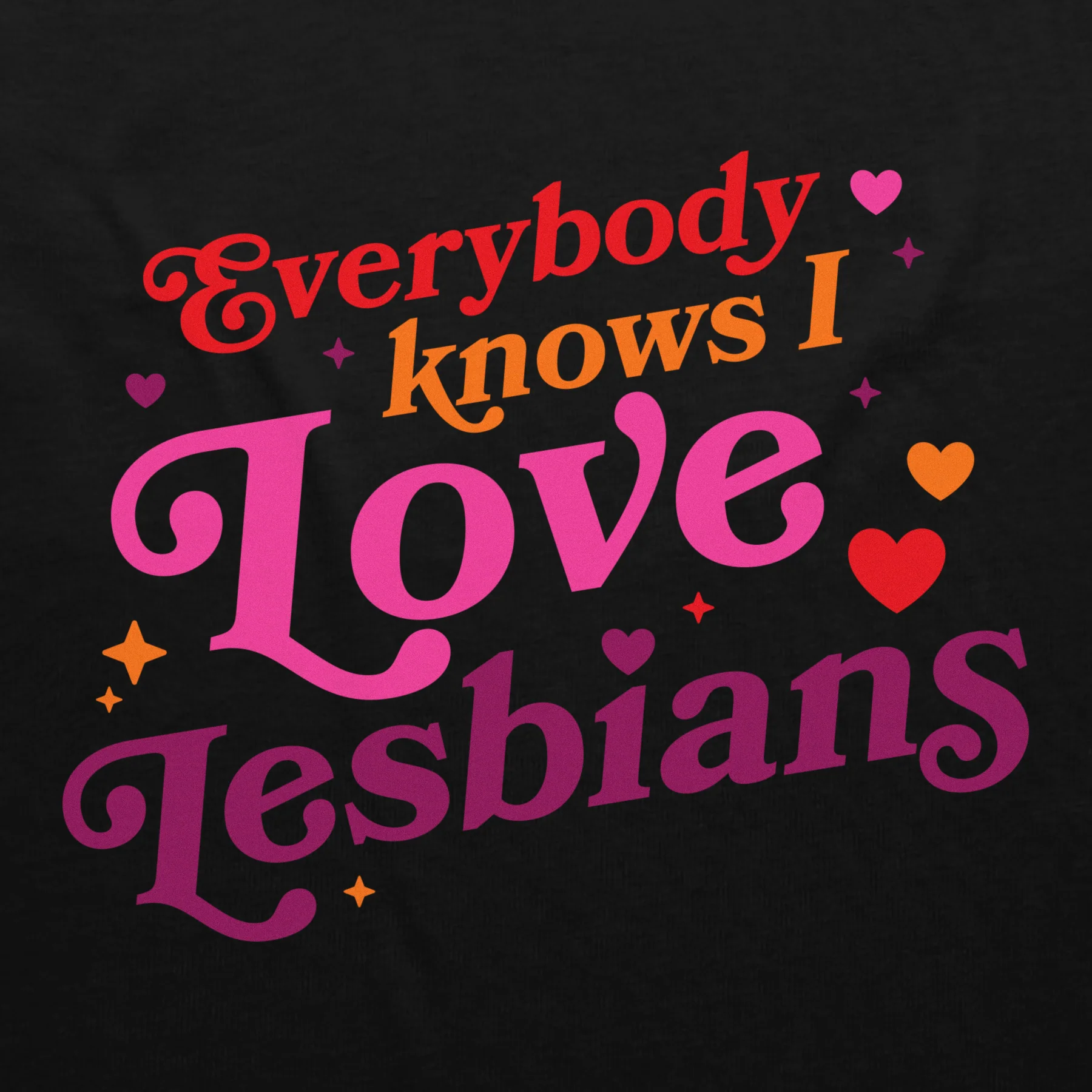 Everybody Knows I Love Lesbians Tee (Black)