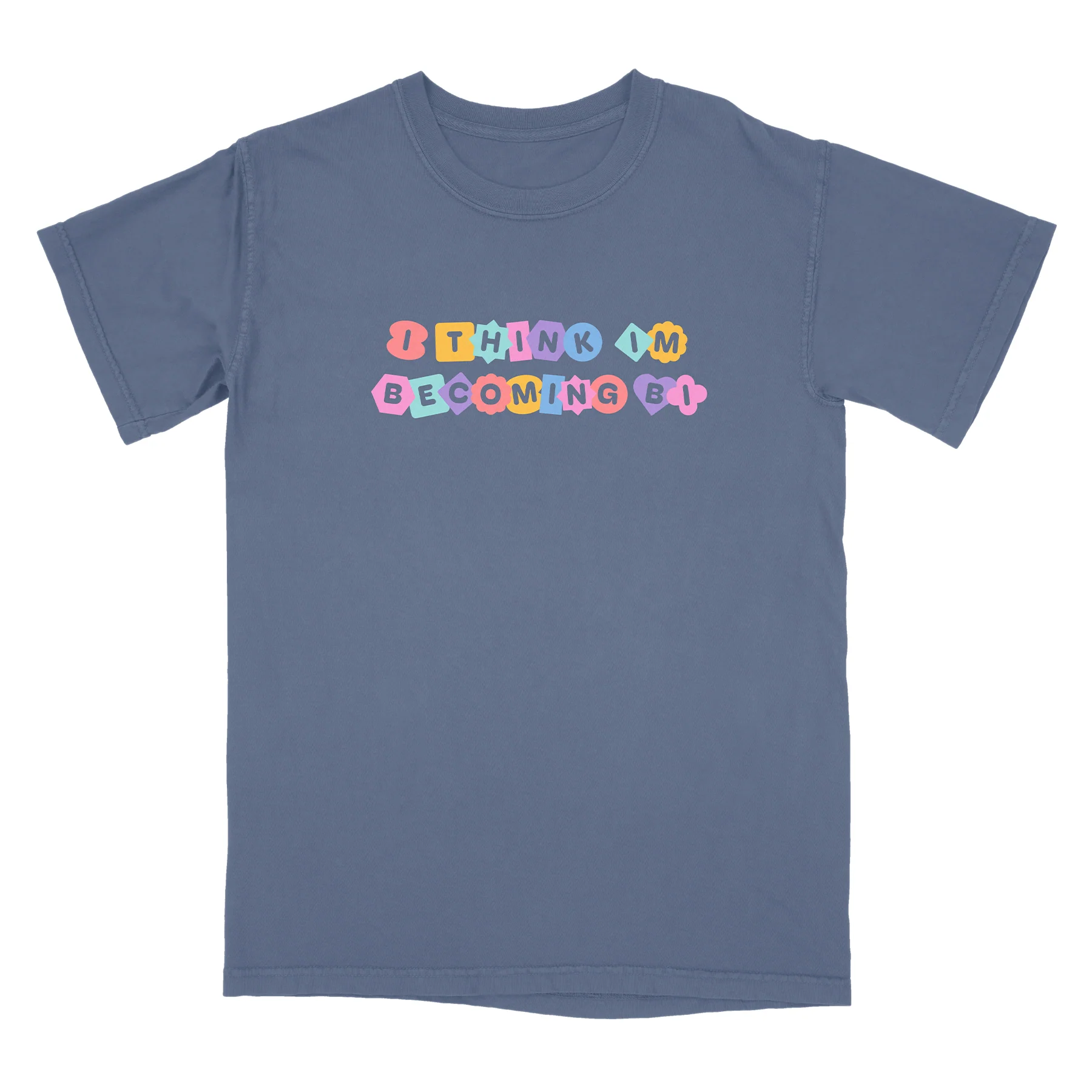 296-i-think-i-m-becoming-bi-tee-1.webp I Think I'm Becoming Bi Tee