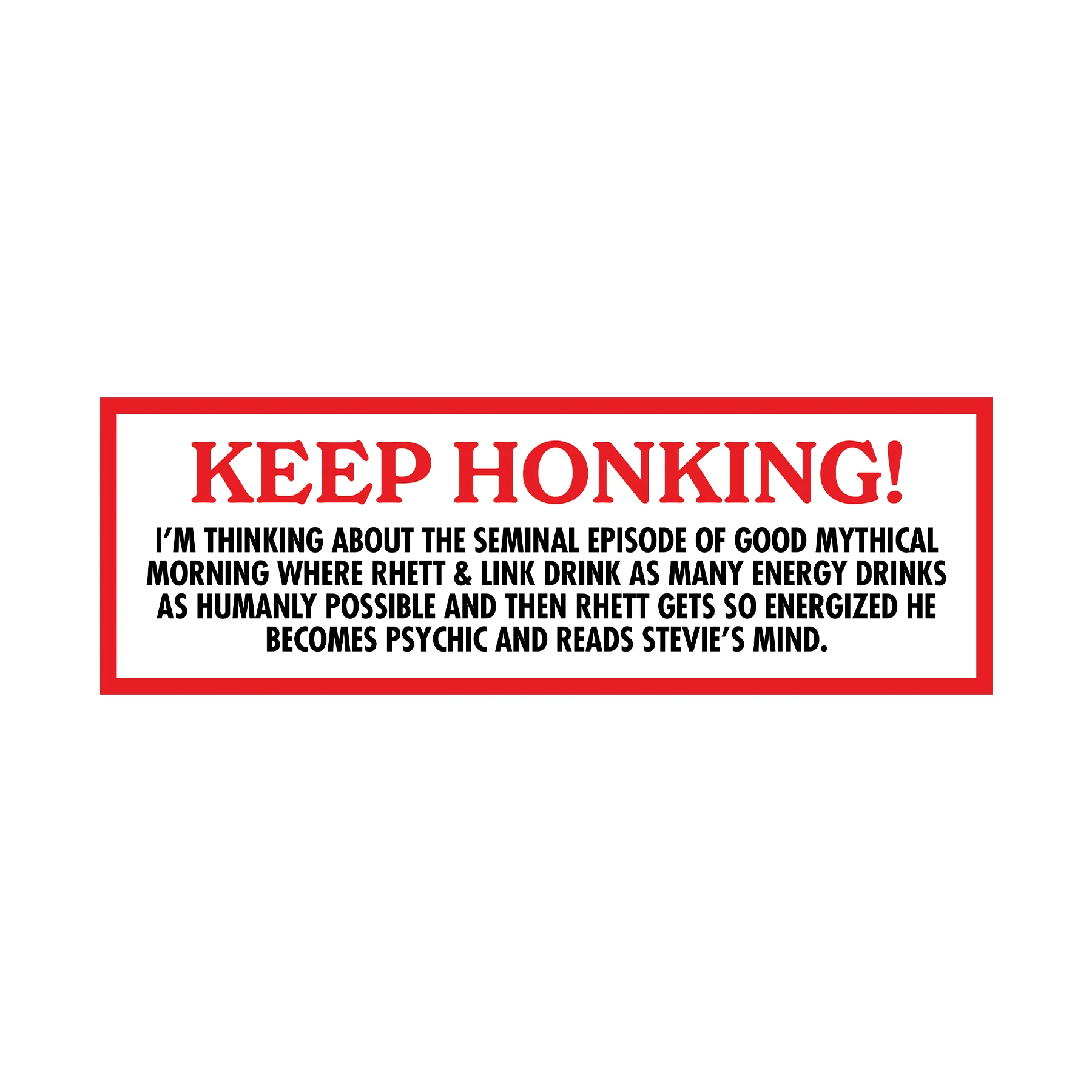 705-keep-honking-bumper-sticker-1.webp Keep Honking Bumper Sticker