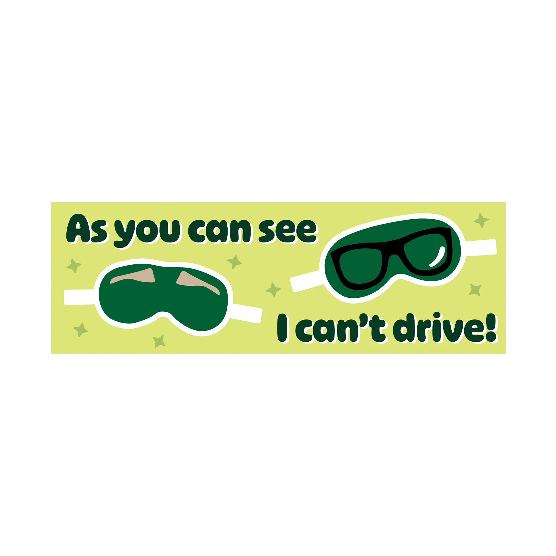 786-as-you-can-see-i-can-t-drive-bumper-sticker-1.webp As You Can See, I Can't Drive Bumper Sticker